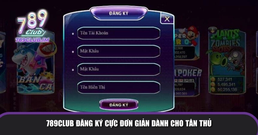 789Club đăng ký cực đơn giản